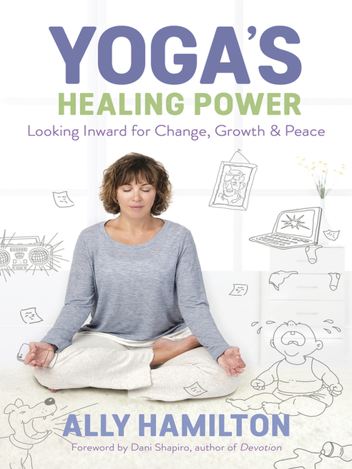 Title details for Yoga's Healing Power by Ally Hamilton - Available